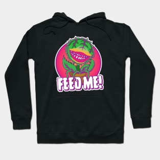 Feed Me! Hoodie